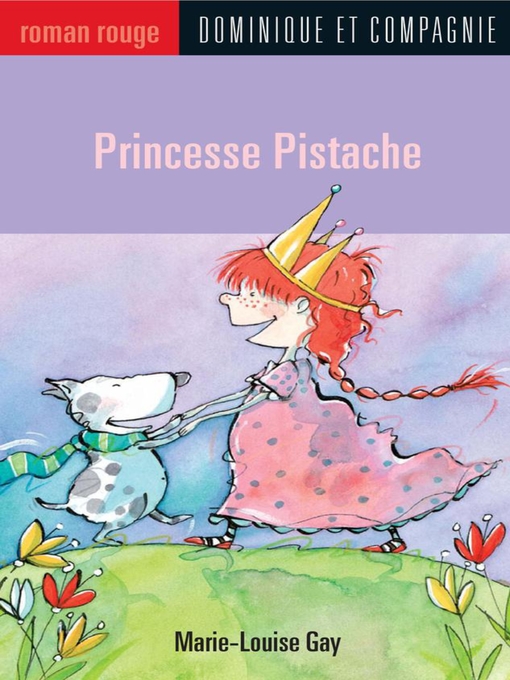 Title details for Princesse Pistache by Marie-Louise Gay - Available